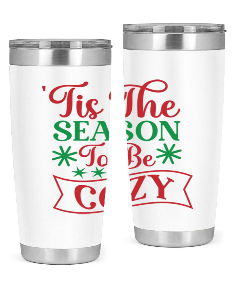 Tis The Season To Be Cozy 415#- winter- Tumbler