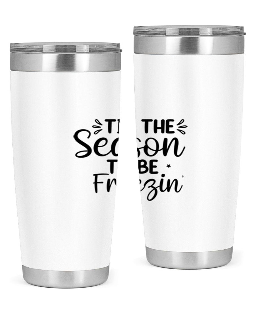 Tis The Season To Be Freezin 416#- winter- Tumbler