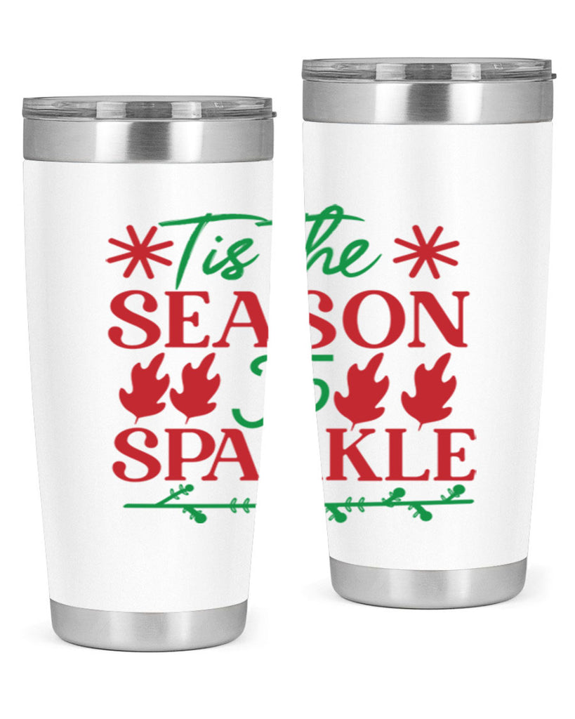 Tis The Season To Sparkle 419#- winter- Tumbler