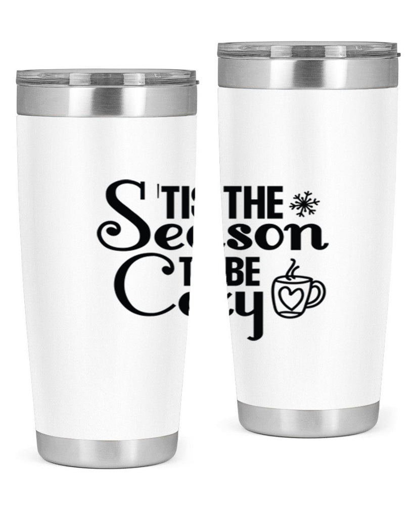 Tis the Season to Be Cozy 1#- winter- Tumbler