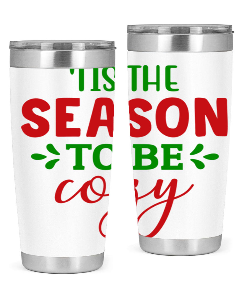 Tis the Season to Be Cozy 2#- winter- Tumbler