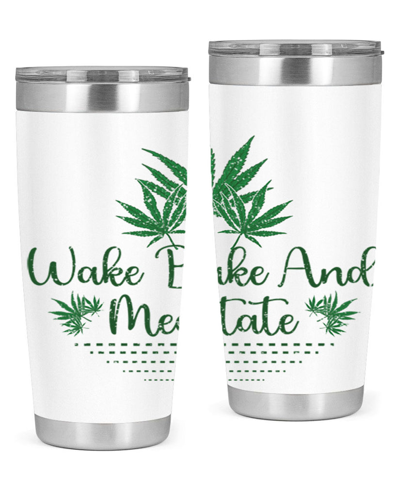Wake Bake And Meditate Sublimation 274#- marijuana- Tumbler