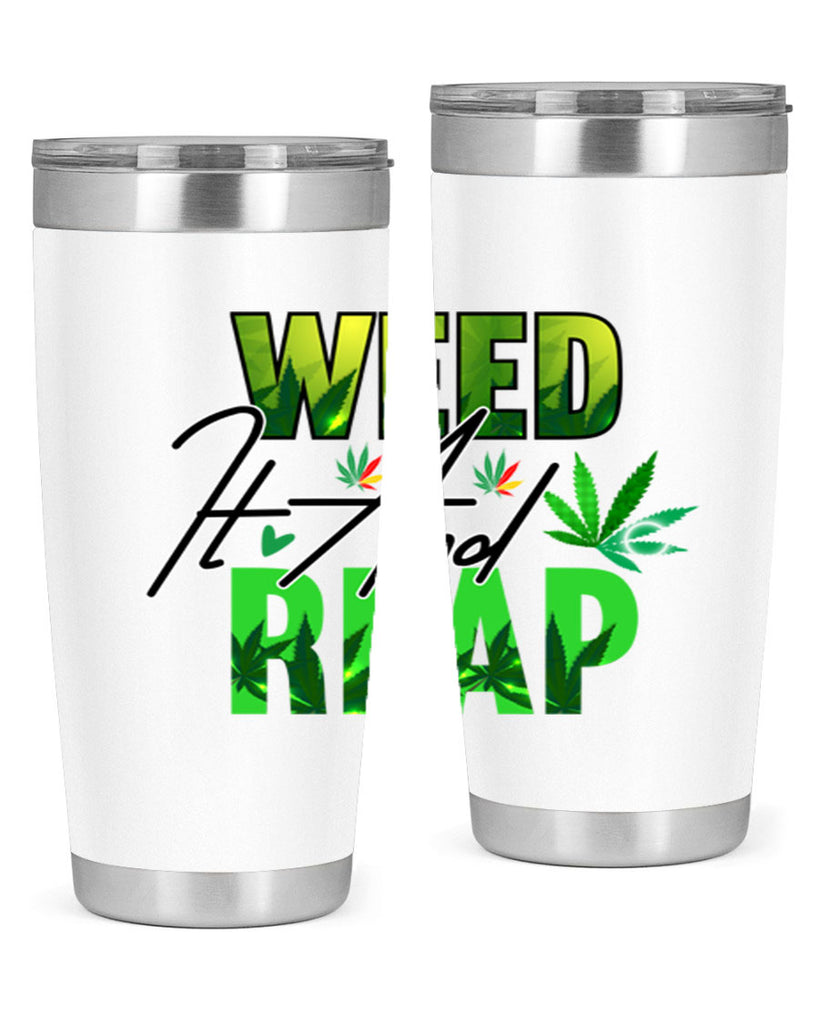 Weed It and Reap 287#- marijuana- Tumbler