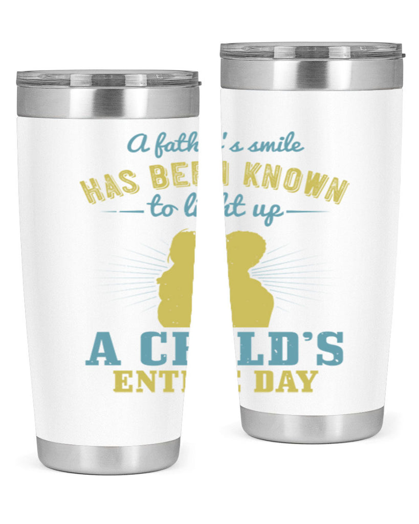 a father’s smile has been 122#- fathers day- Tumbler