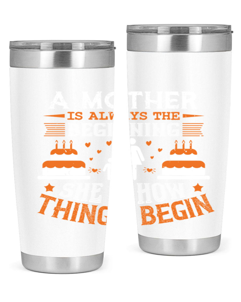 a mother is your first friend 12#- mothers day- Tumbler