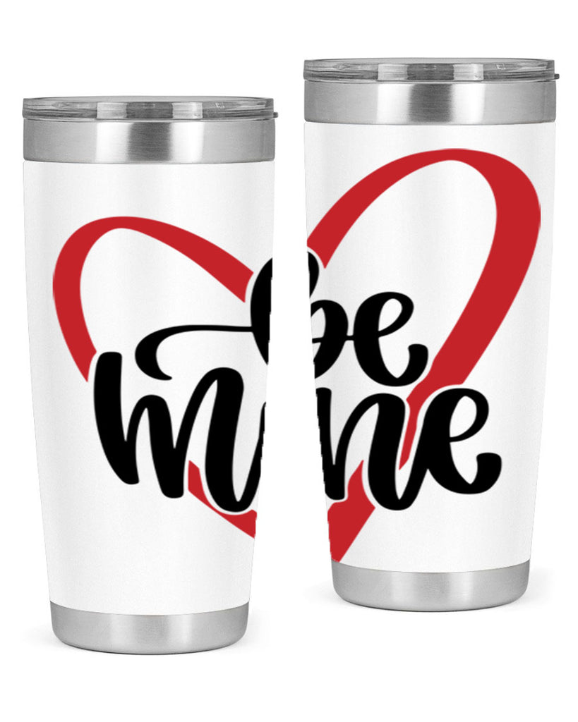 be mine 29#- valentines day- Tumbler