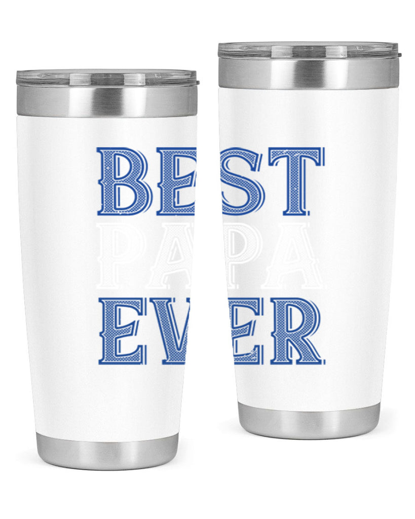 best papa ever 48#- grandpa - papa- Tumbler