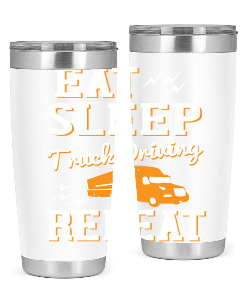 eat sleep truck driving repeat Style 3#- truck driver- tumbler