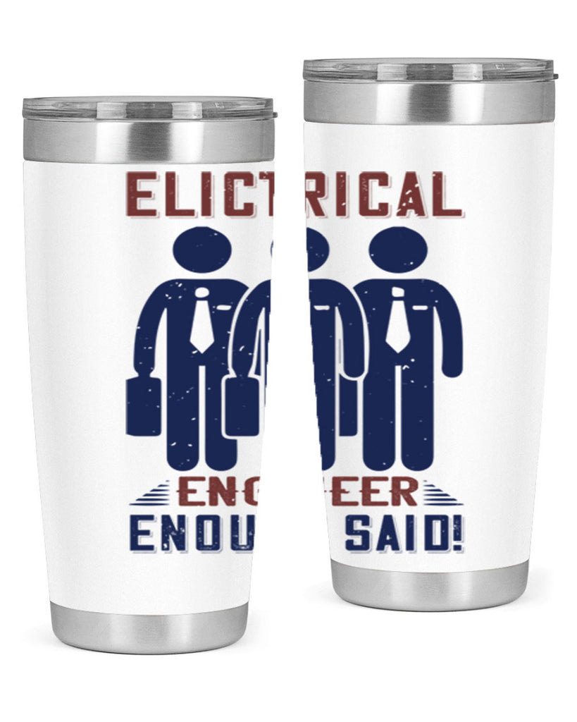 electrical engineer enough said Style 71#- engineer- tumbler