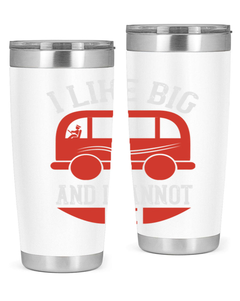 i like big and i cannot lie Style 31#- bus driver- tumbler
