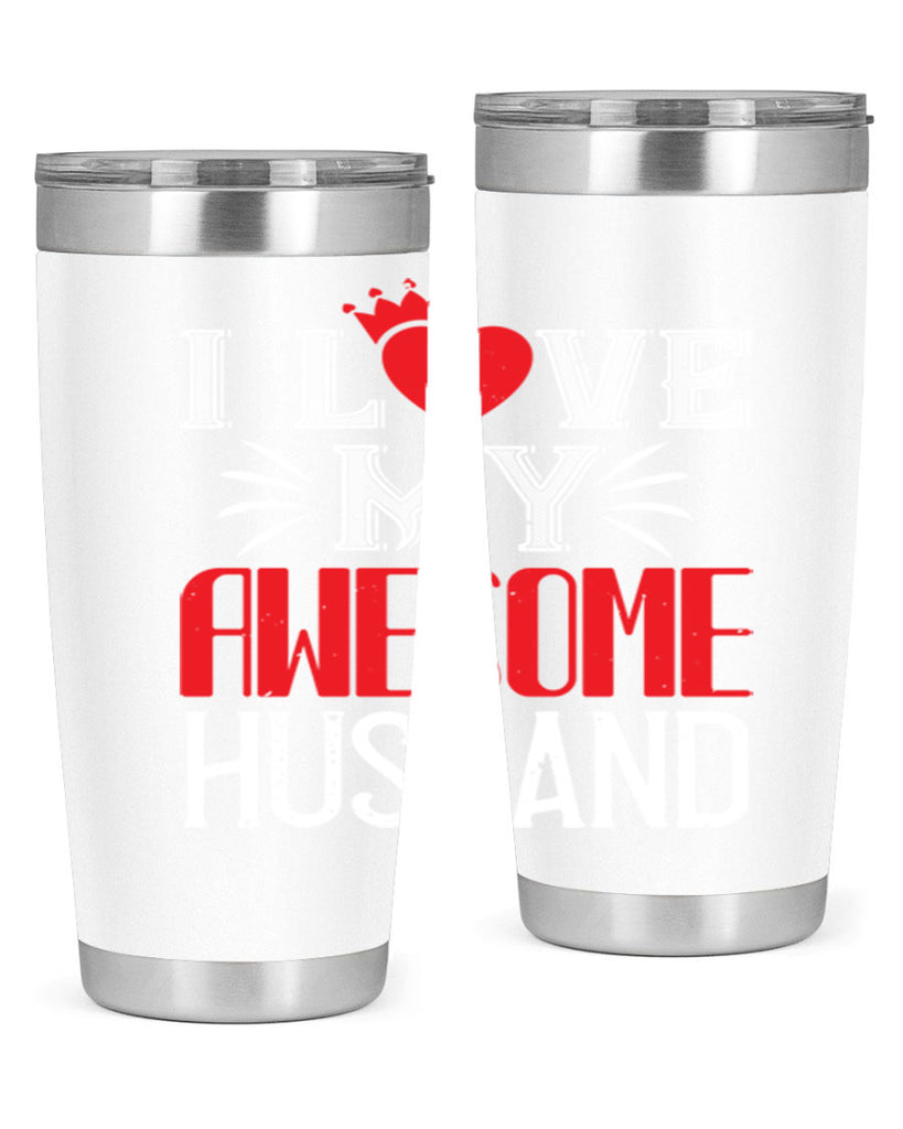 i love my awesome husband 56#- valentines day- Tumbler