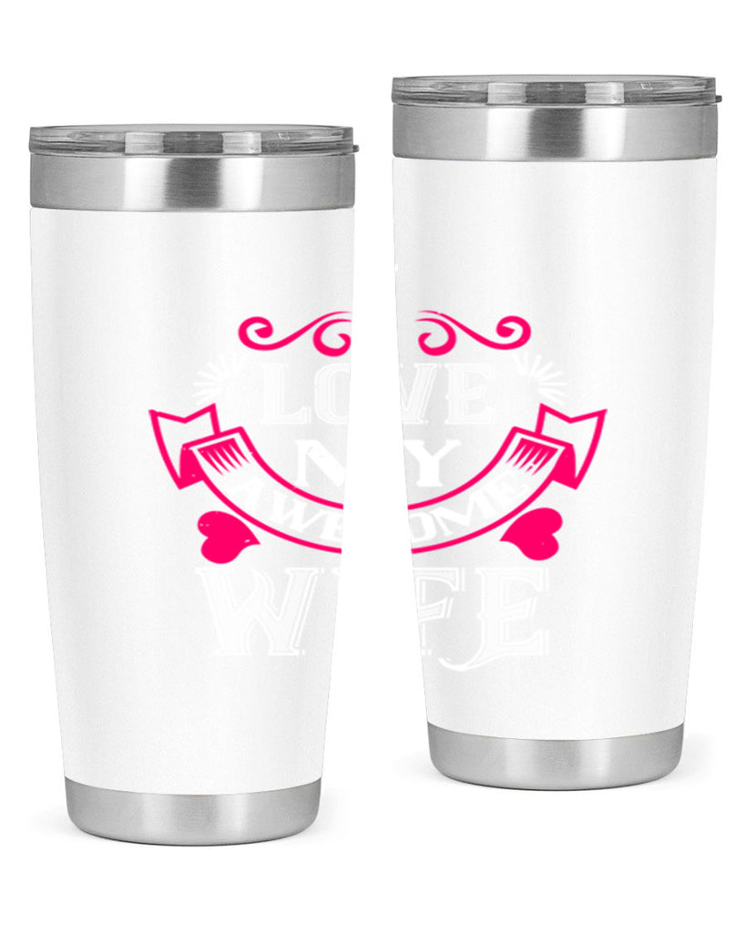 i love my awesome wife 55#- valentines day- Tumbler