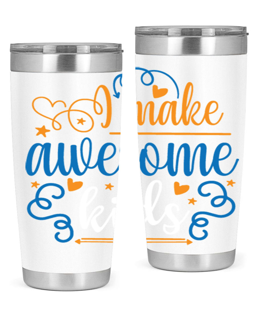 i make awesome kids 88#- fathers day- Tumbler