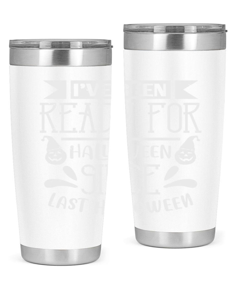 ihave been ready for halloween 145#- halloween- Tumbler
