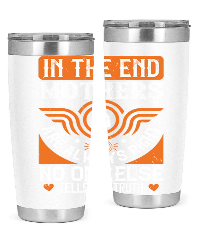 in the end mothers 75#- mothers day- Tumbler