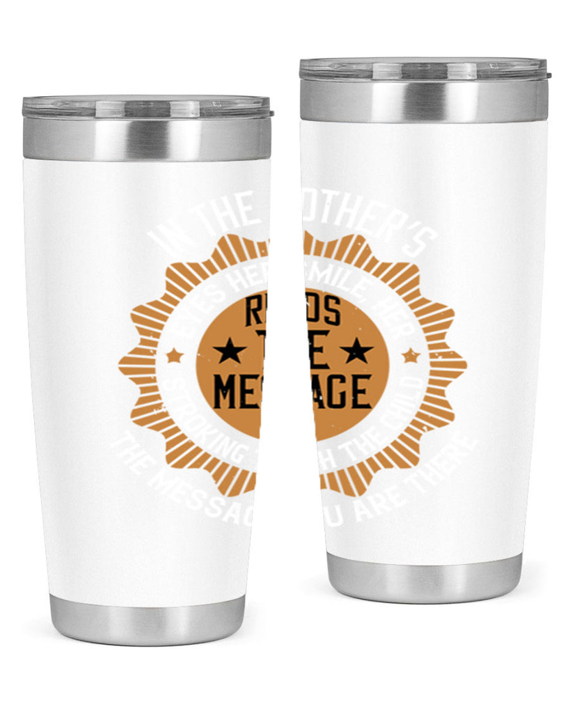 in the mother’s eyes 73#- mothers day- Tumbler