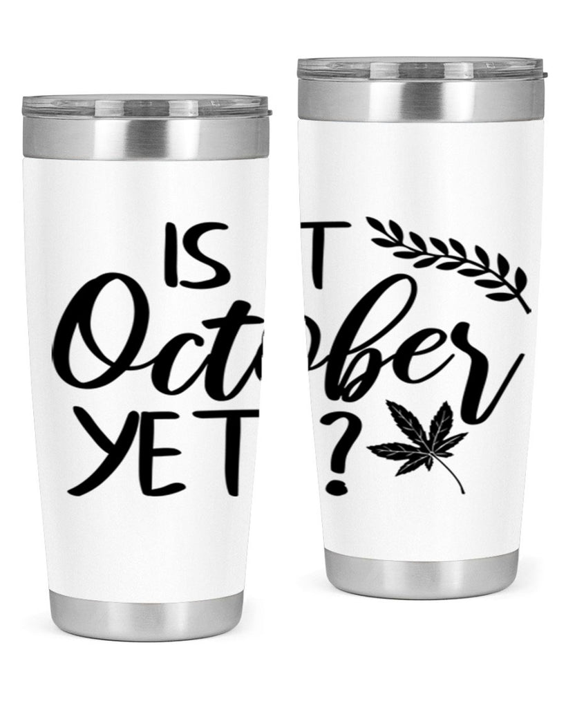 is it october yet 357#- fall- Tumbler