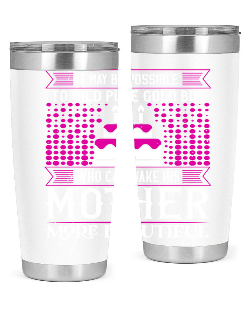 it may be possible to 71#- mothers day- Tumbler