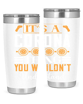 it’s a corona thing you wouldn’t understand Style 29#- corona virus- Tumbler