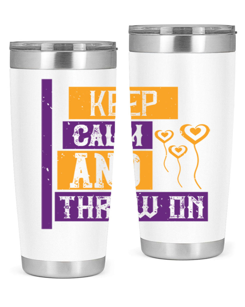 keep calm and throw on 55#- mardi gras- Tumbler