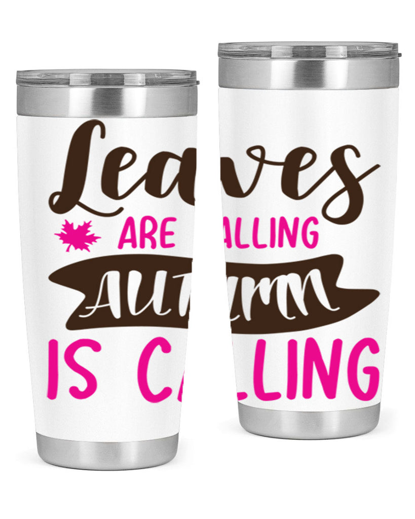leaves are falling autumn is calling 389#- fall- Tumbler