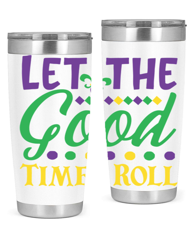 let the good times roll 82#- mardi gras- Tumbler