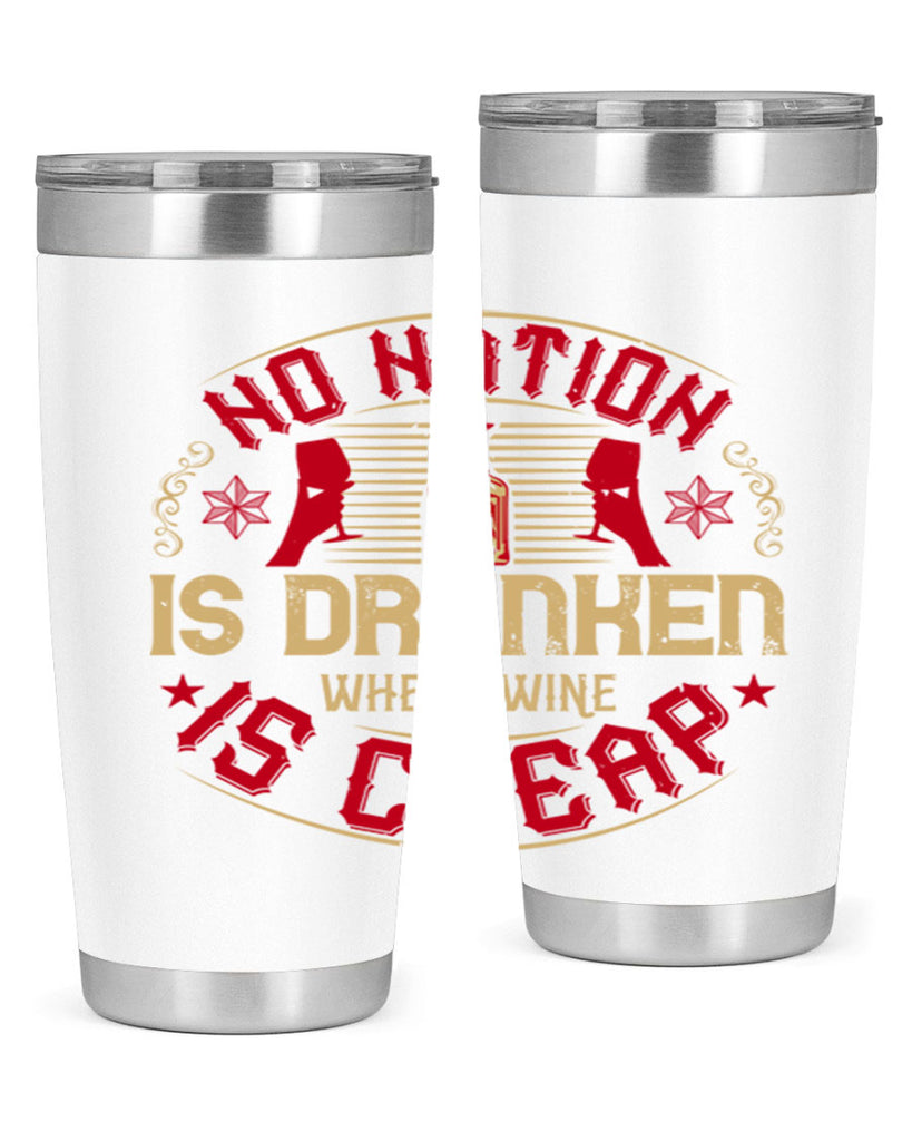 no nation is drunken where wine is cheap 32#- drinking- Tumbler