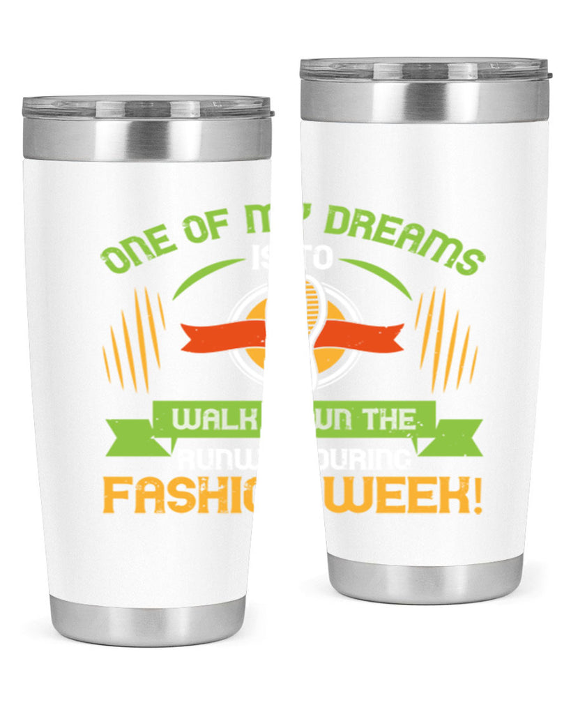 one of my dreams is to walk down the runway during fashion week 33#- walking- Tumbler