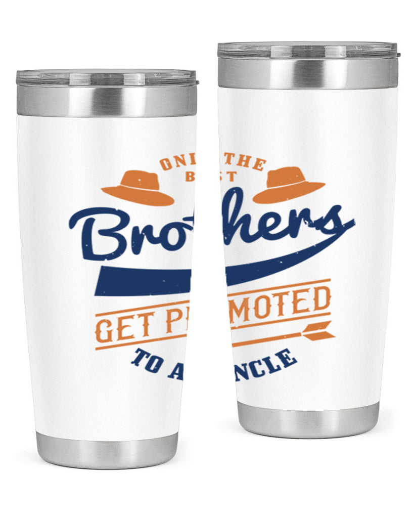 only the best brothers 171#- fathers day- Tumbler