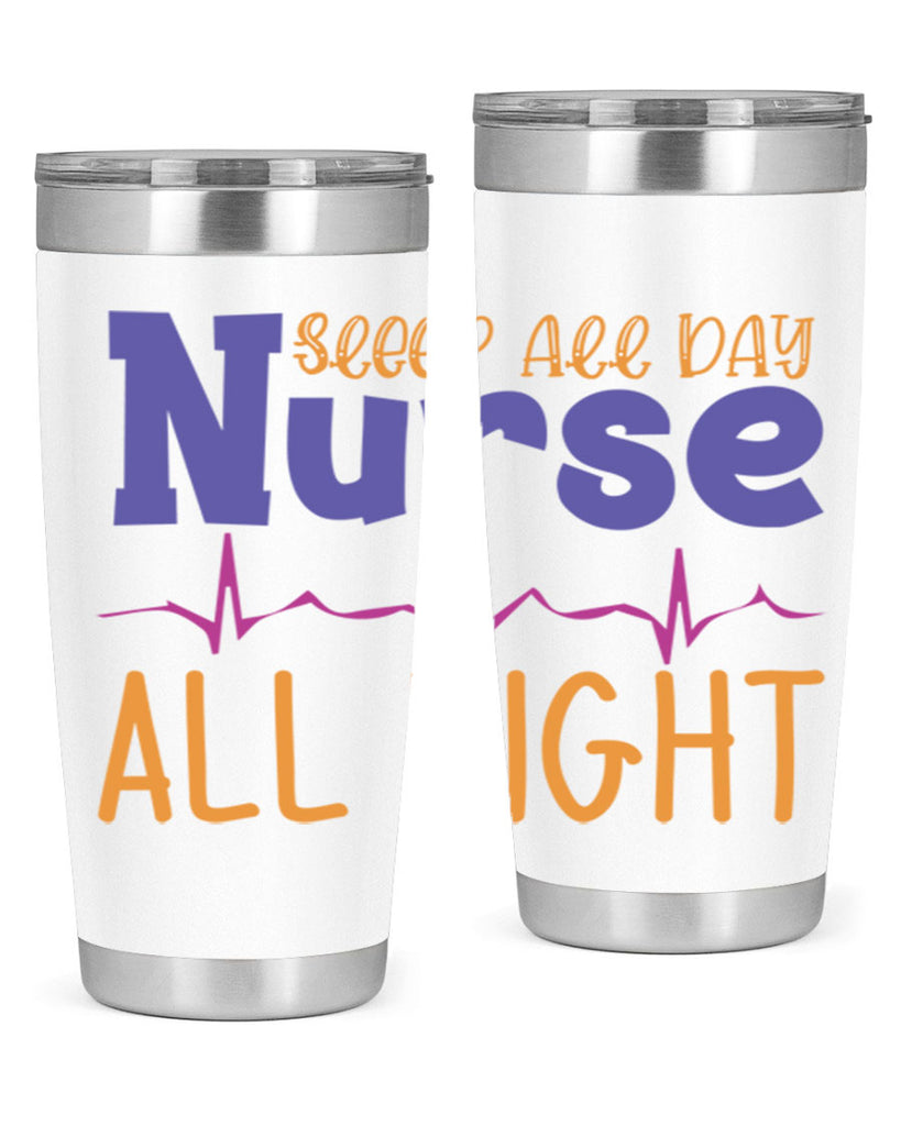 sleep all day nurse all night Style 349#- nurse- tumbler