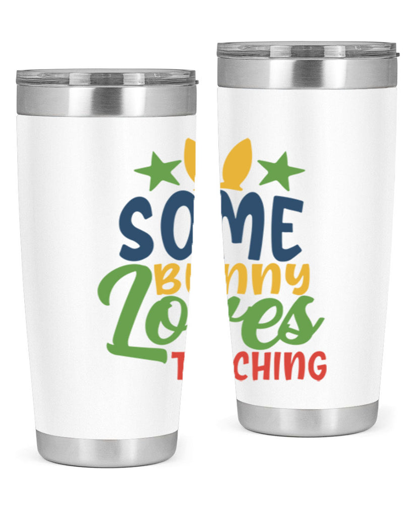 some bunny loves teaching Style 150#- teacher- tumbler