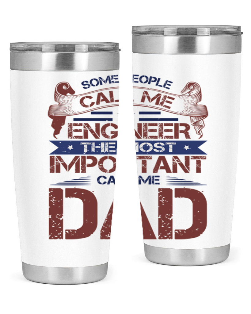 some people call me engineer the most important call me dad Style 38#- engineer- tumbler
