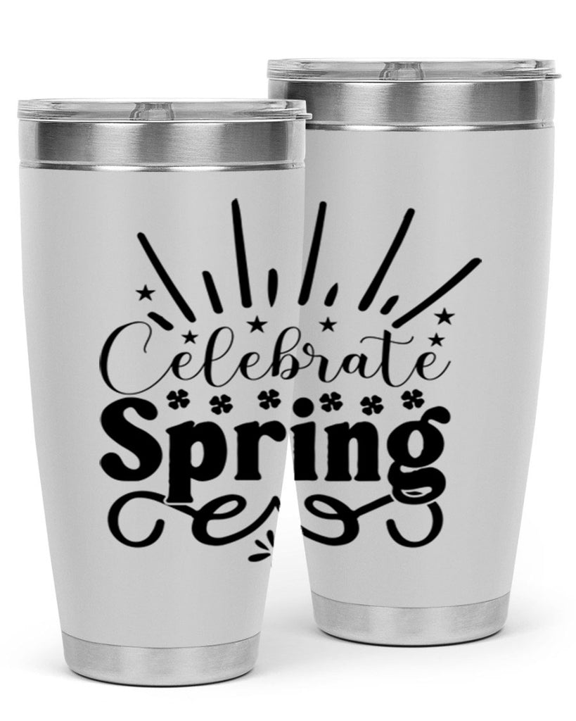 Celebrate Spring 99#- spring- Tumbler