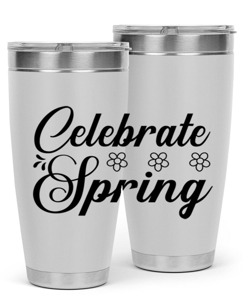 Celebrate spring  104#- spring- Tumbler