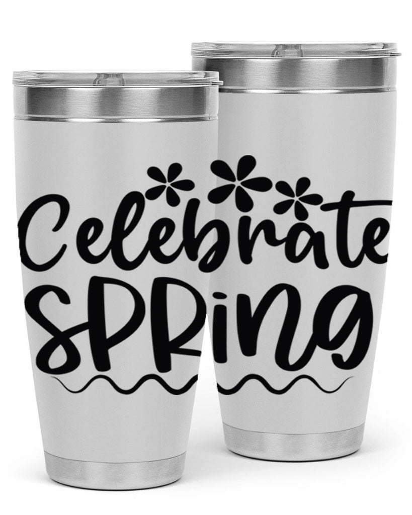 Celebrate spring  108#- spring- Tumbler