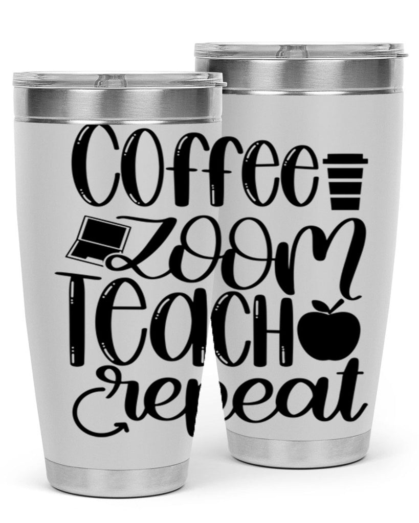 Coffee Zoom Teach Repeat Style 81#- teacher- tumbler