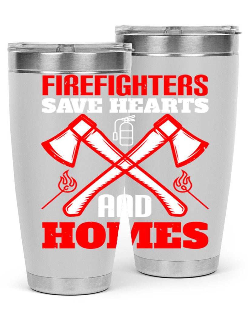 Firefighters save hearts and homes Style 72#- fire fighter- tumbler