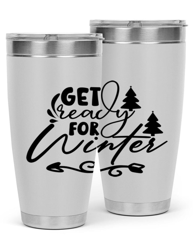 Get Ready For Winter 109#- winter- Tumbler