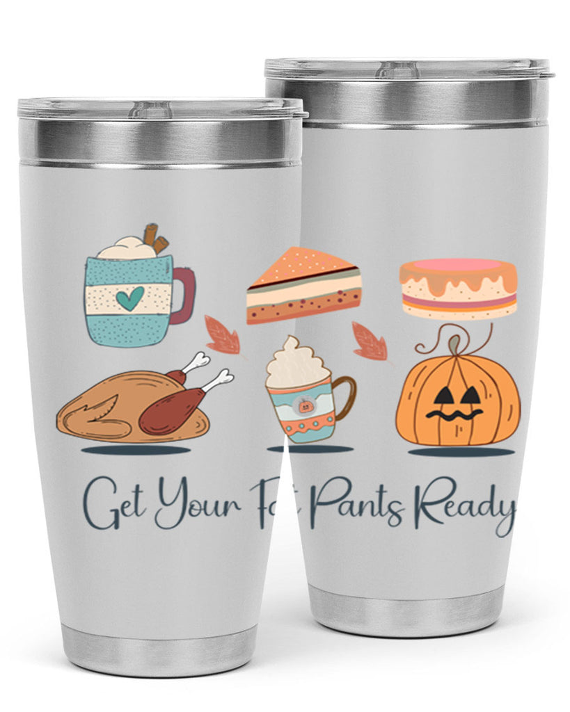 Get Your Fat Pants Ready 193#- fall- Tumbler