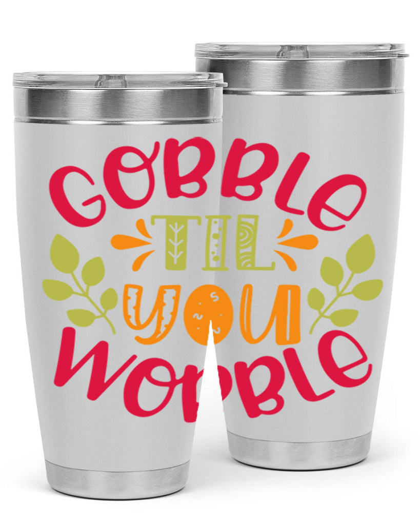 Gobble til you wobble 201#- fall- Tumbler