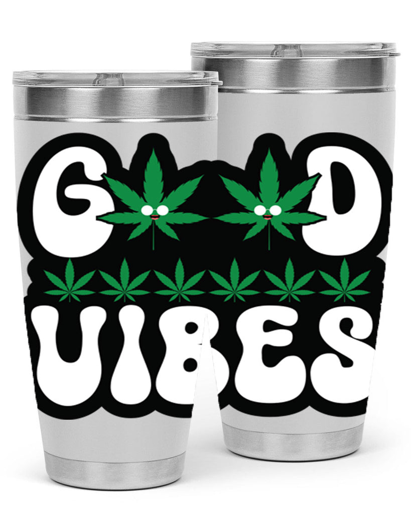 Good vibes 96#- marijuana- Tumbler