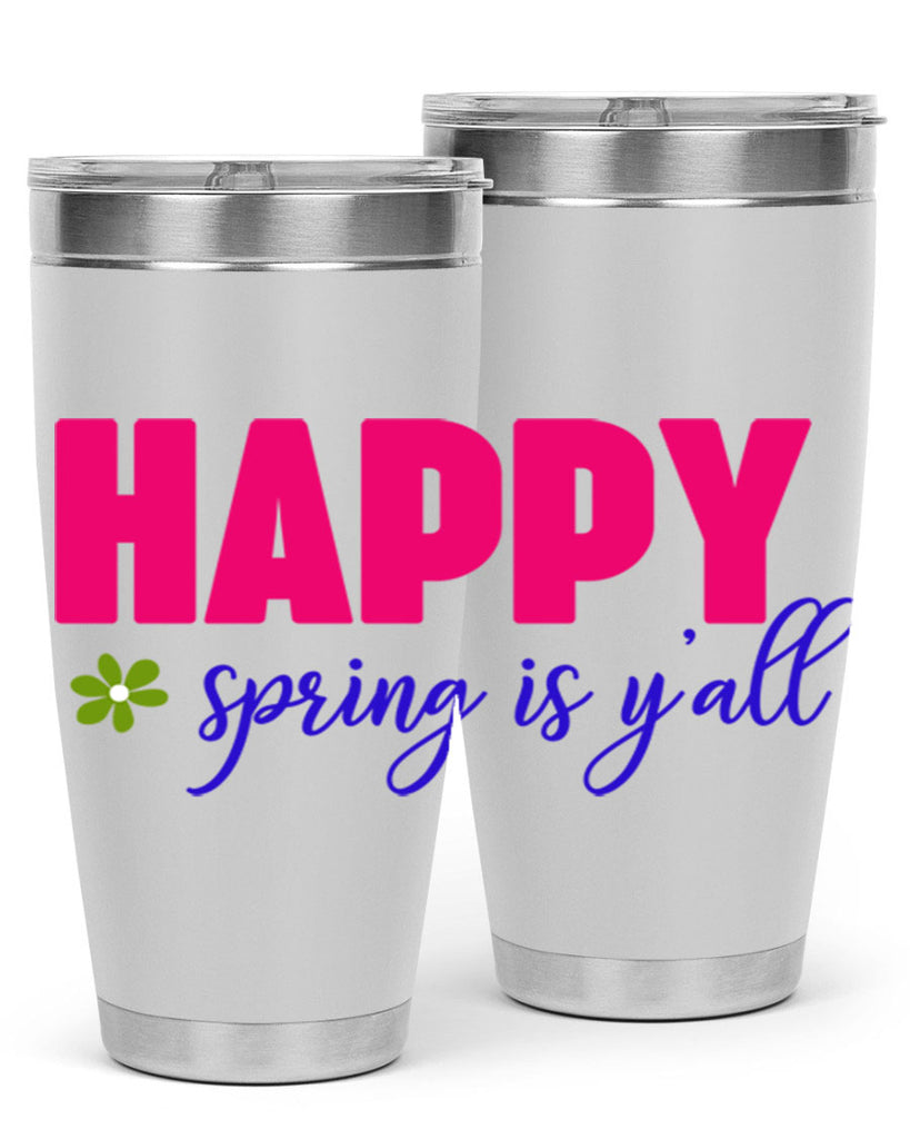 Happy Spring is Y'all 160#- spring- Tumbler