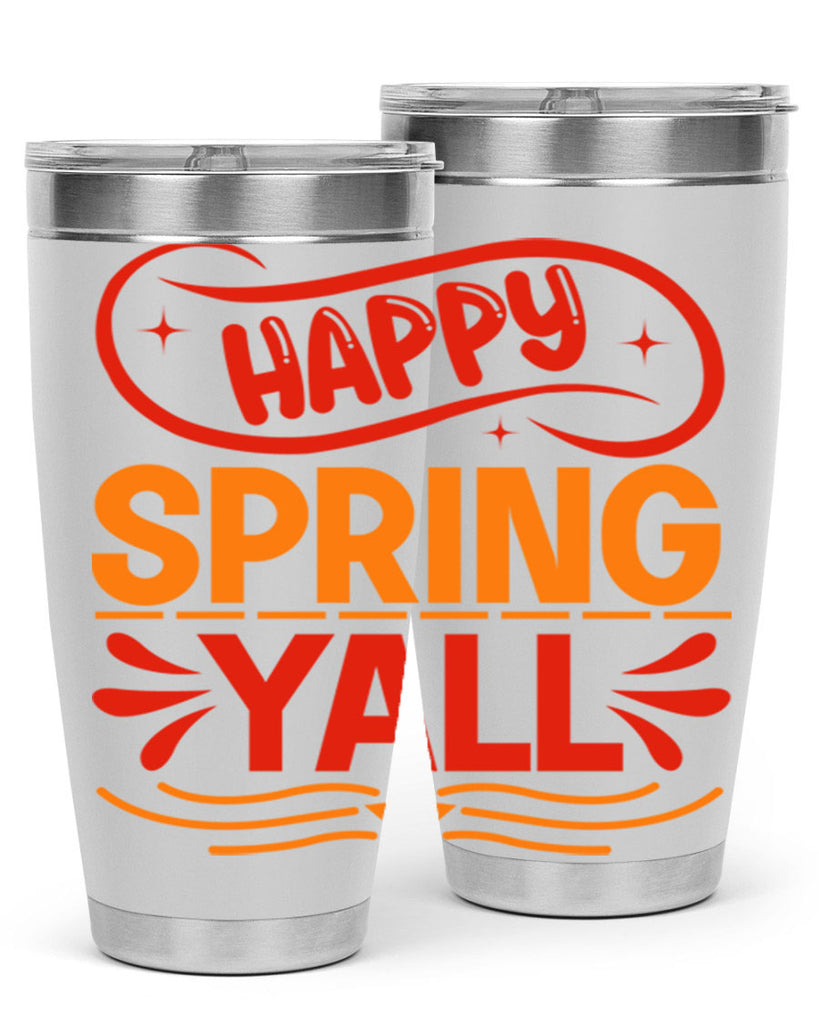 Happy spring yall 172#- spring- Tumbler