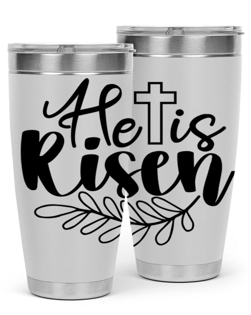 He is risen  181#- spring- Tumbler