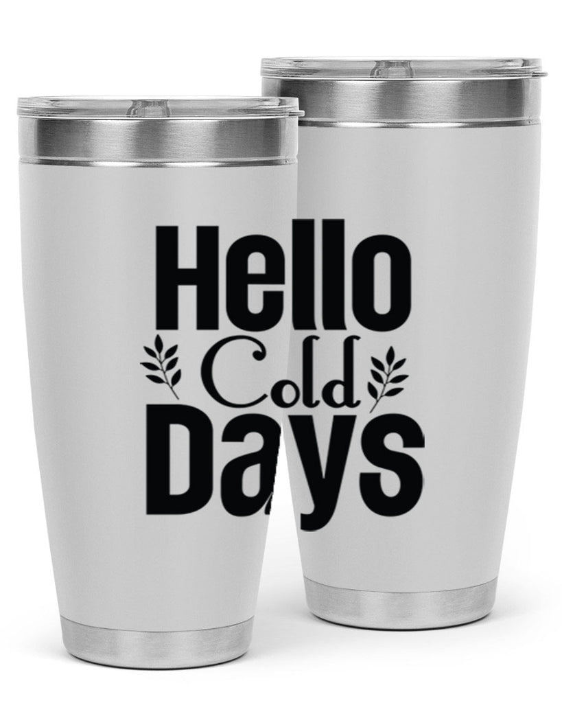 Hello Cold Days 152#- winter- Tumbler