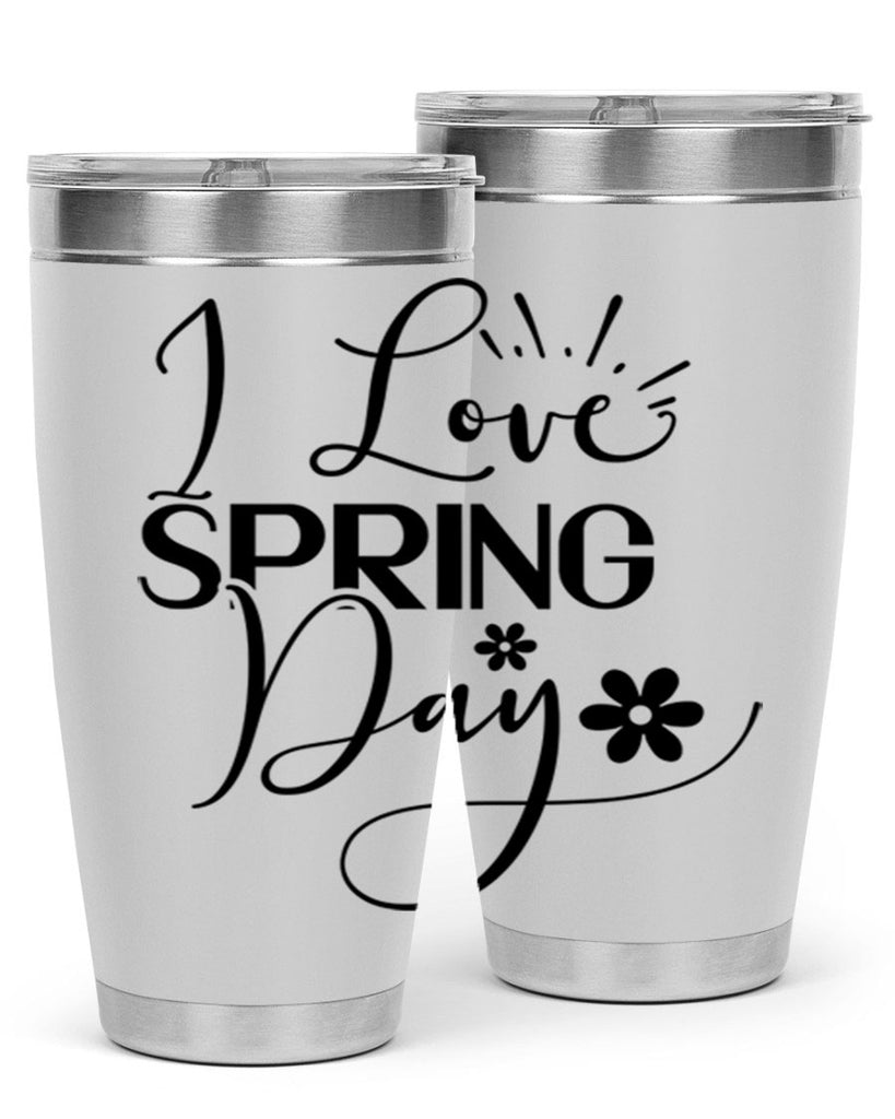 I Love Spring Day 265#- spring- Tumbler