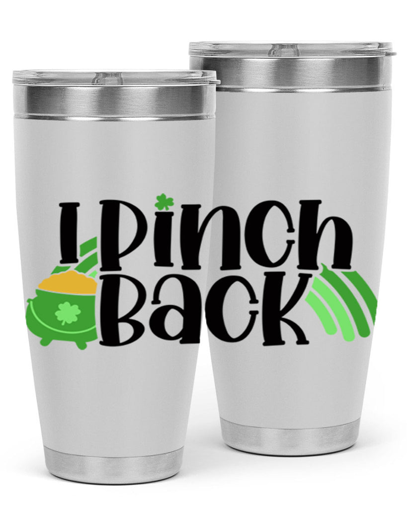 I Pinch Back Style 84#- St Patricks Day- Tumbler