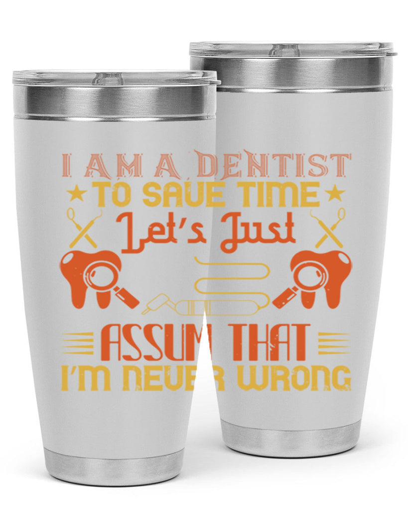 I am a dentist Style 38#- dentist- tumbler
