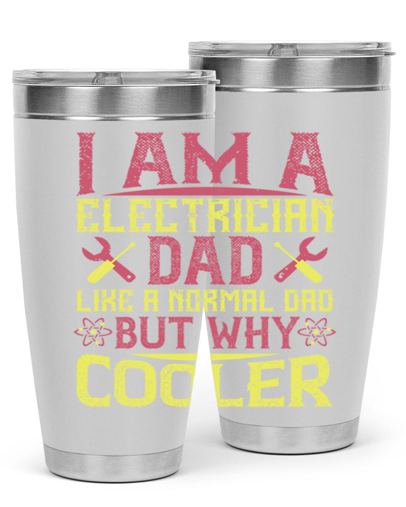 I am a electrician dad like a normal dad but why cooler Style 38#- electrician- tumbler