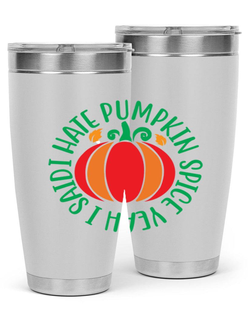 Ihatepumpkinspiceyeah 343#- fall- Tumbler